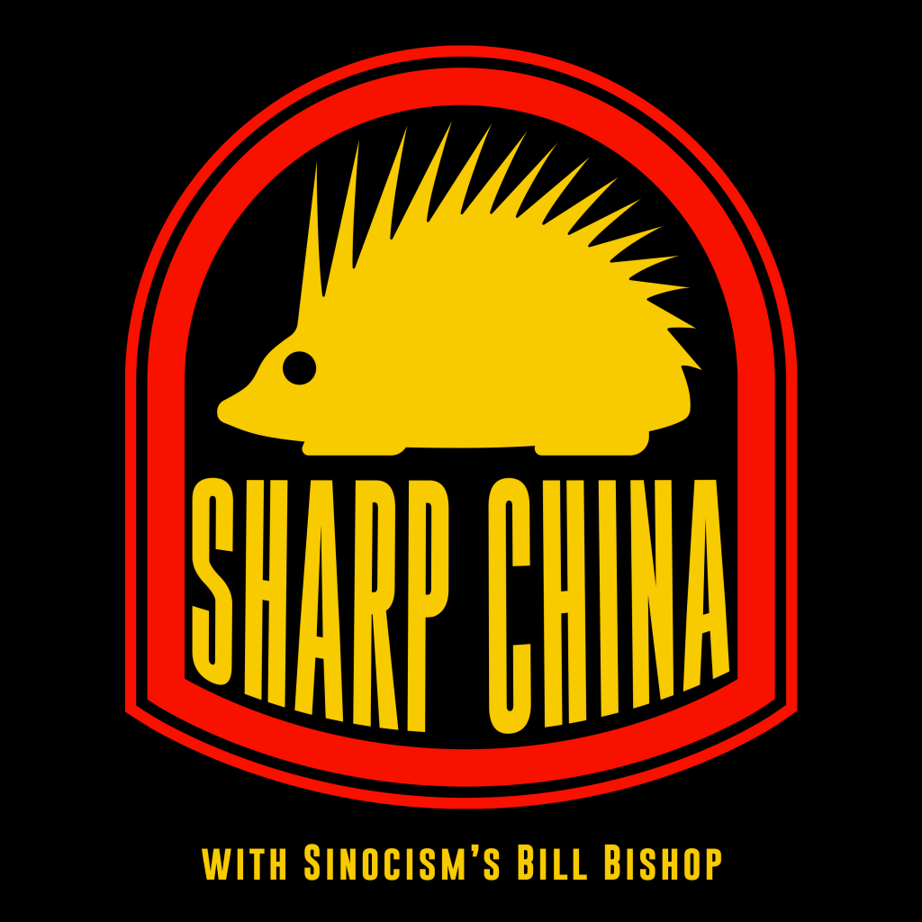 Sharp China with Sinocism's Bill Bishop
